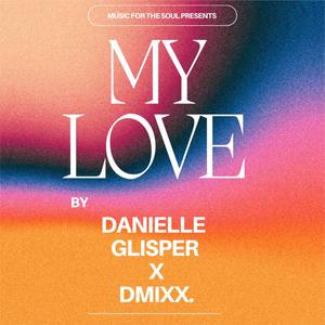 My Love (feat. DMIXX)