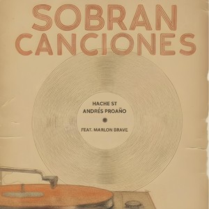Sobran Canciones (feat. Marlon Brave) (Explicit)