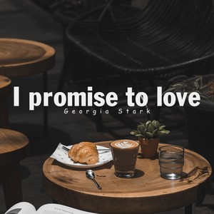 I Promise to Love