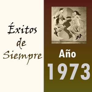 Éxitos de Siempre, Año 1973