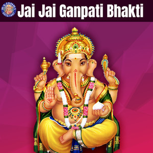 Jai Jai Ganpati Bhakti