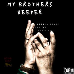 My Brothers Keeper (feat. Lil Ke & Shay Cole) [Explicit]