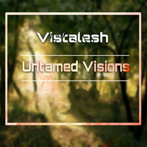 Untamed Visions