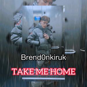 Take Me Home (Explicit)