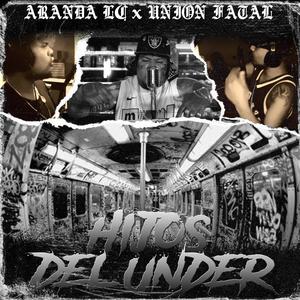 Hijos Del Under (feat. Union Fatal) (Explicit)