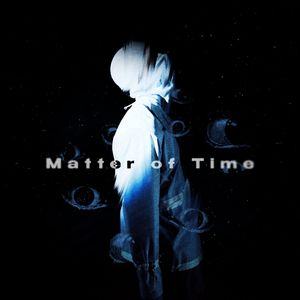 Matter of Time (Explicit)