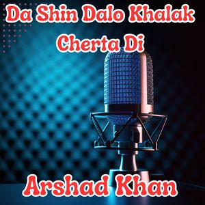 Da Shin Dalo Khalak Cherta Di