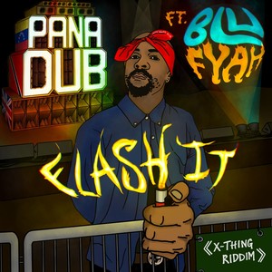 Flash It (X-Thing Riddim)