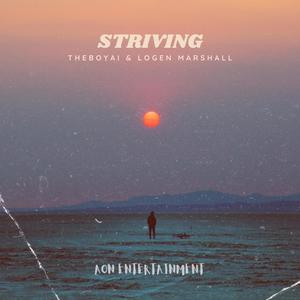 Striving (feat. Logen Marshall) [Explicit]