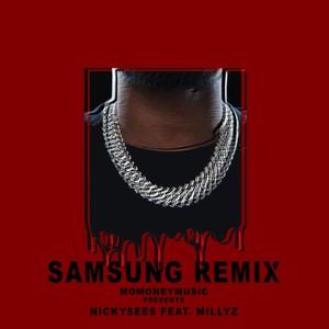 Samsung (feat. Nickysees & Millyz) [Explicit]