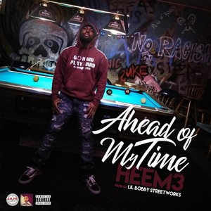 Ahead of My Time (Explicit)