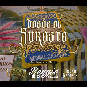 Desde el Sureste (Explicit)