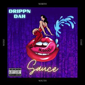 Drippn Dah Sauce (Explicit)