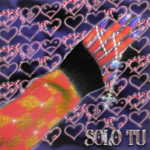 SOLO TÚ (feat. Mr. Huma)