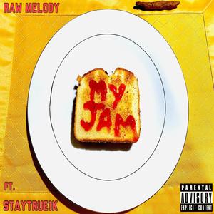 My Jam (feat. StayTrue1k) [Explicit]