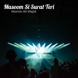Masoom Si Surat Teri (Explicit)