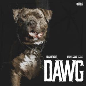 Dawg (feat. Stone Cold Jzzle) (Explicit)
