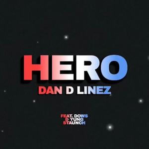 Hero (feat. Dows & Yung Staunch)