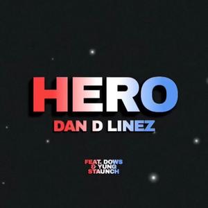 Hero(feat. Dows & Yung Staunch)