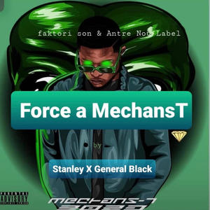 Force a MechansT (feat. Stanley)