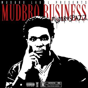 MudbroBusiness (Explicit)