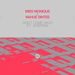 Don't Come Back (feat. JOSEFINA) (Extended Mix)