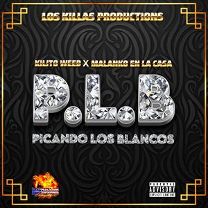 PICANDO LOS BLANCOS (PBL) (feat. MALANKO EN LA CASA) (Explicit)