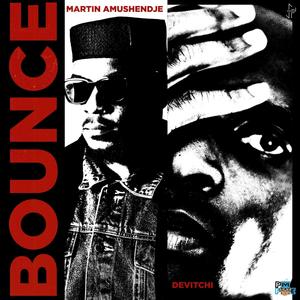 Bounce (feat. Martin Amushendje)