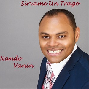 Nando Vanin - Sírvame un Trago