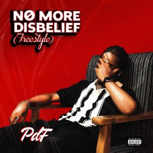 No More Disbelief (Freestyle) (Explicit)