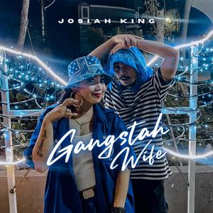 Gangstah Wife (Josiah King) (Explicit)