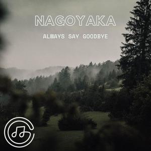 Always say goodbye