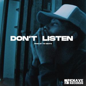 Don’t Listen (Explicit)