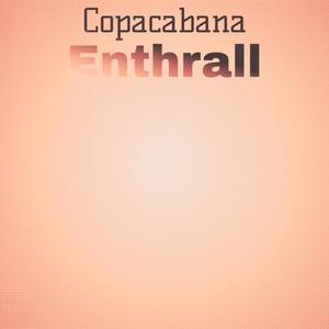Copacabana Enthrall