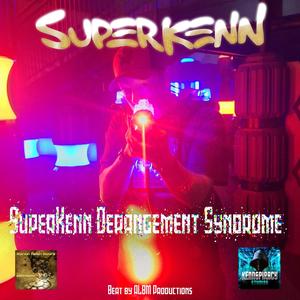 SuperKenn Derangement Syndrome (Explicit)