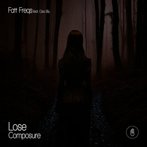 Lose Composure (feat. Osa Blu)