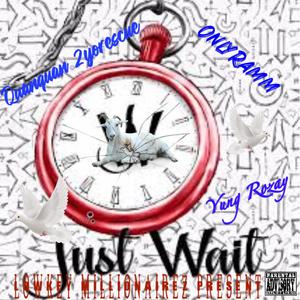 Just Wait (feat. Onlyramm & Yung Rozay) (Explicit)