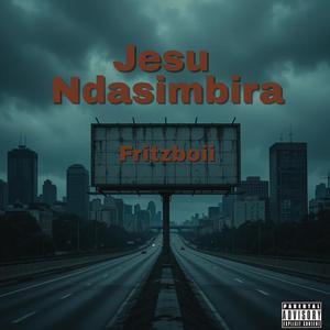 Jesu Ndasimbira (Explicit)