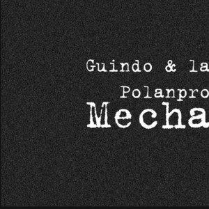 Mecha (feat. La Polanpro)