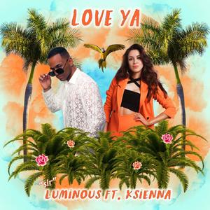 Love Ya (feat. Ksienna)