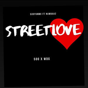 Street Love (feat. 500Yummi) (Explicit)