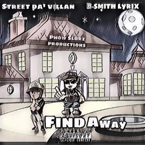 Find A Way (feat. B.Smith Lyrix) [Explicit]