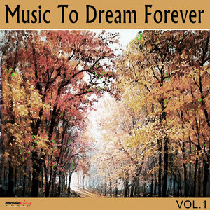 Music To Dream Forever, Vol. 1