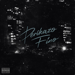 Perikazo Fino (Explicit)