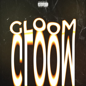 Gloom (Explicit)