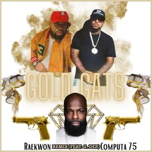Gold Gats (feat. Raekwon & G. Dep) (Remix|Explicit)