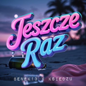 Jeszcze Raz (Explicit)