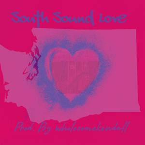 South Sound Love (Explicit)