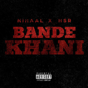 BANDE KHANI (Explicit)
