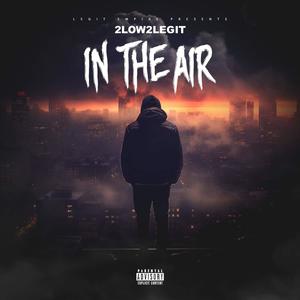 In The Air (Explicit)